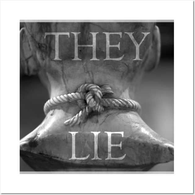 They Lie! Wall Art by Anthraey